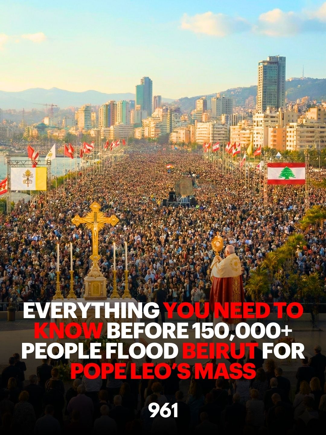 Everything You Need To Know Before 150,000+ People Flood Beirut For Pope Leo’s Mass
